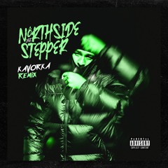 Northside Stepper - Yaz (Kavorka Official Remix)