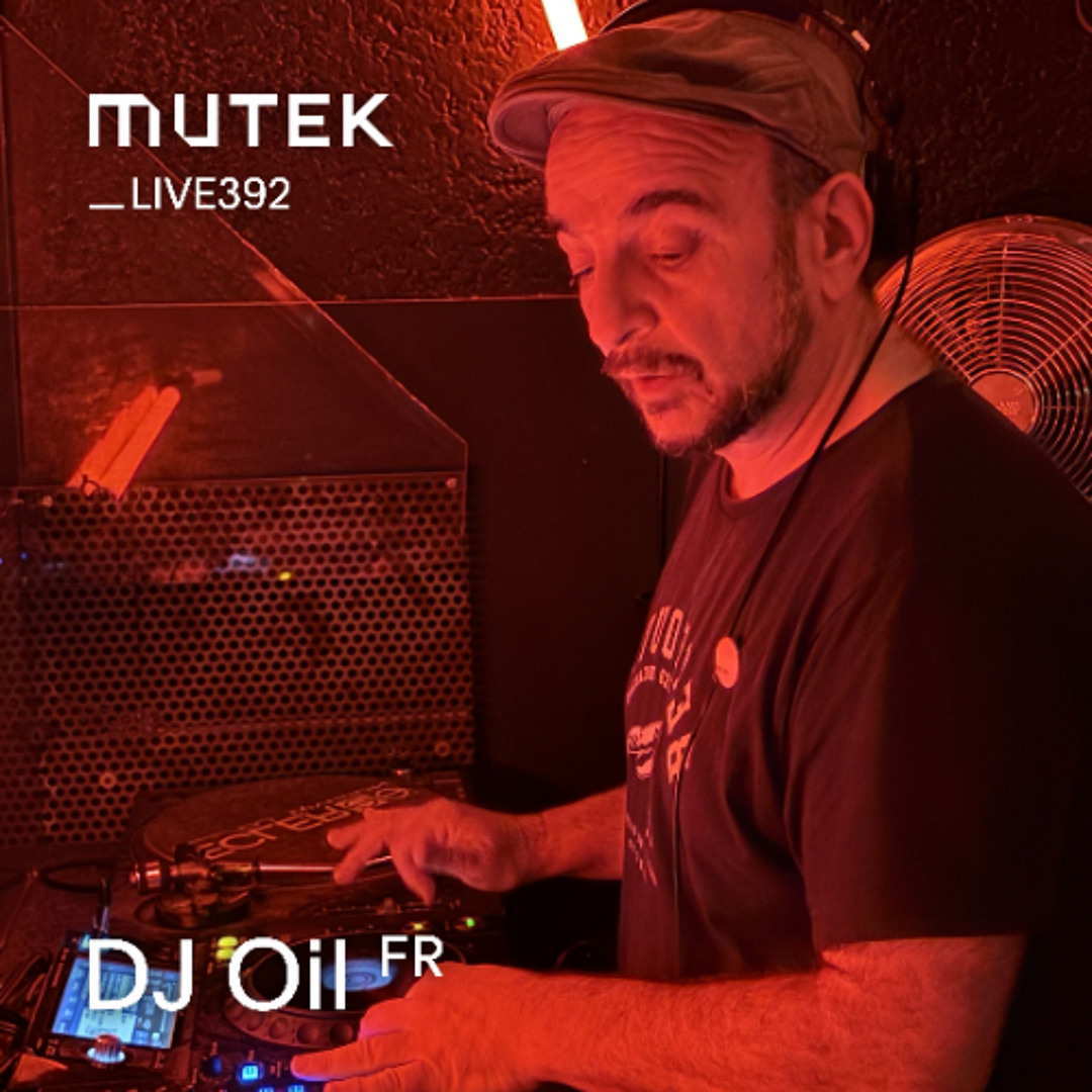 Stream MUTEKLIVE 392 - DJ Oil by MUTEK Montréal | Listen online