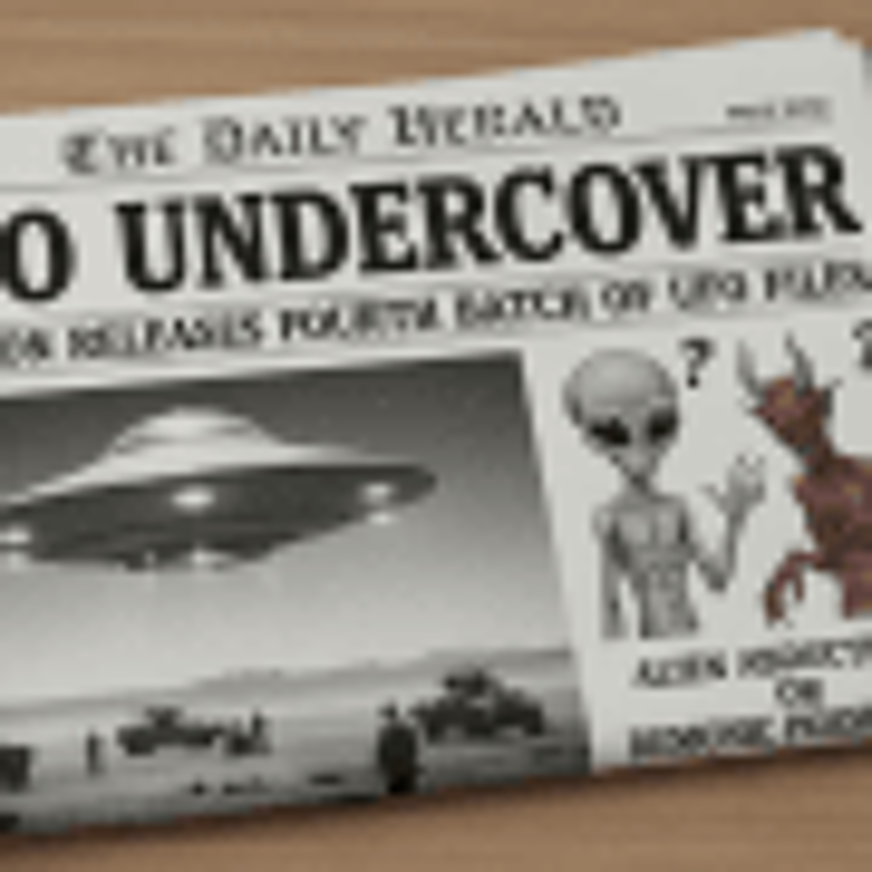 UFO Undercover  Pentagon releases 4th batch of UFO files Plus or alien abductions demonic possession episode artwork