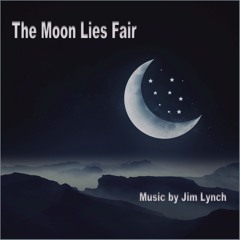 The Moon Lies Fair