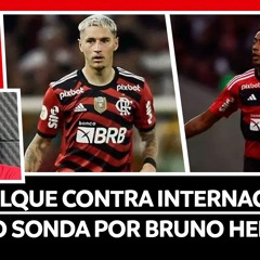DESFALQUE CONTRA INTERNACIONAL | GRÊMIO SONDA POR BRUNO HENRIQUE | SEQUÊNCIA DE LÉO PEREIRA
