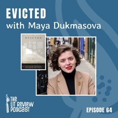 Episode 64: Evicted with Maya Dukmasova