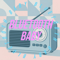 Bluetooth Baby