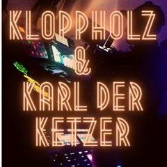 Set Intro - Kloppholz & Karl Der Ketzer