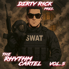 THE RHYTHM CARTEL VOL. 5 (DIRTY R1CK EXCLUSIVE MASHUPS)