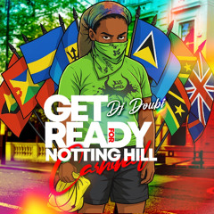 DJ DOUBI -  GET READY FOR NOTTING HILL CARNIVAL 2025