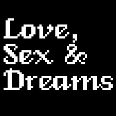 Love, Sex & Dreams DJ Set