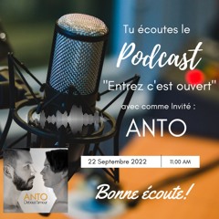 Entrez C'est Ouvert / Interview ANTO