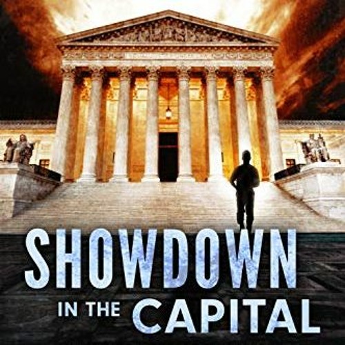 [READ] KINDLE 📖 Showdown in the Capital (Capital Series Book 2) by  Rob Shumaker EPU