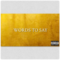 WORDS TO SAY (feat. Flaw’Lyss)