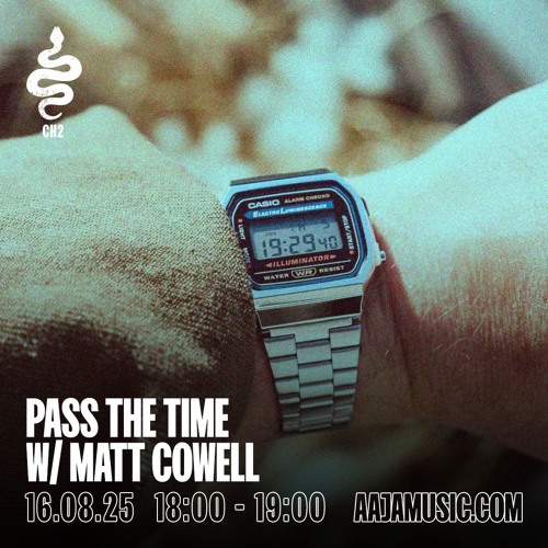 Pass The Time w/ Matt Cowell - Aaja channel 2 - 16 08 25