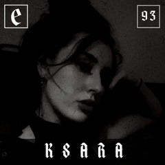 ENIGMA 093 | KSARA