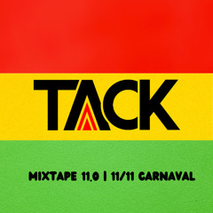 Tackmusic | Mixtape 11.0 | 11/11 Carnaval