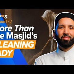 Umm Mahjan (ra): The Woman Who Cleaned the Masjid | The Firsts | Sahaba | Dr. Omar Suleiman