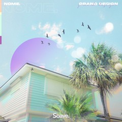 NOME. - Grand Design