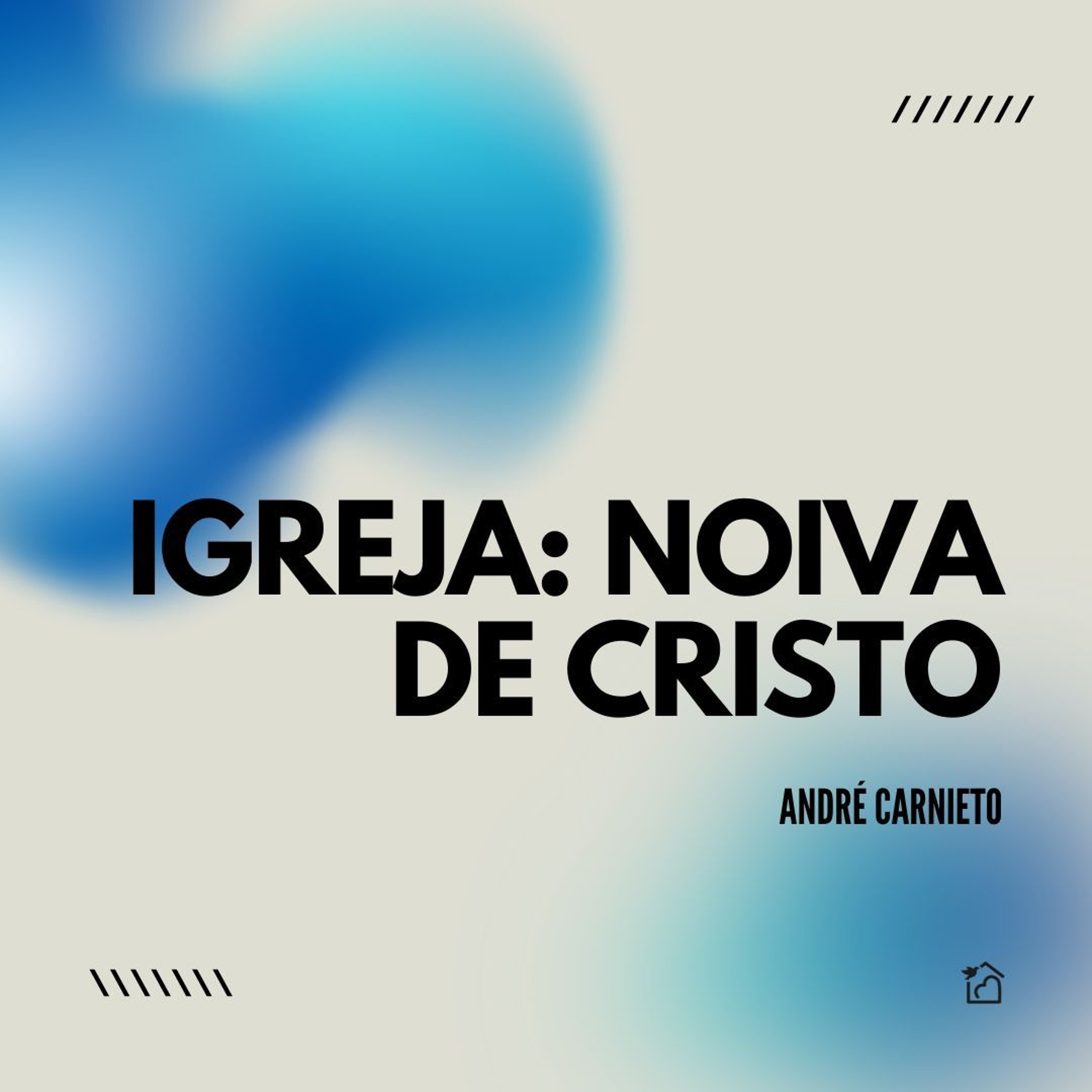 Igreja: Noiva De Cristo - André Carnieto 04/08/2024 episode artwork