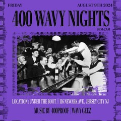 Live Set - 400 WAVY NIGHTS @ UNDER THE BOOT (Explicit)