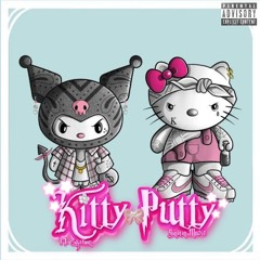 KittyPutty (Ft. Sharoon & DJ Chino)