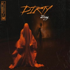 Dirty