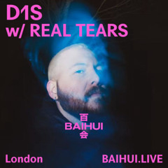 D1S w/ Real Tears on Baihui Radio (03/09.2025)