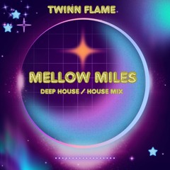 Mellow Miles - 1 Hr Deep House / House Mix