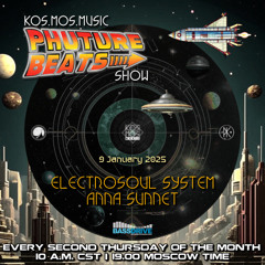 Electrosoul System & Anna Sunnet - Phuture Beats Show @ Bassdrive.com 09.01.25