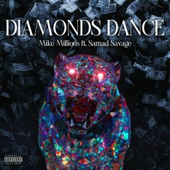 Diamonds Dance - Mike Millions ft Samad Savage