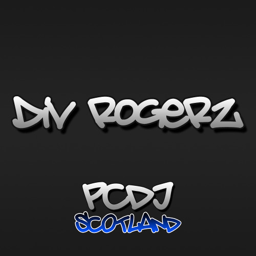 Div Rogerz - Agaa-Do-Do-Doooo .. [8][Shaun Kernans Early B-Day Tune]