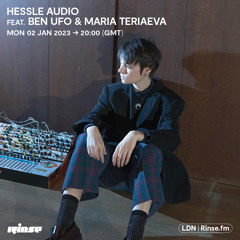 Hessle Audio feat. Ben UFO & Maria Teriaeva - 02 January 2023