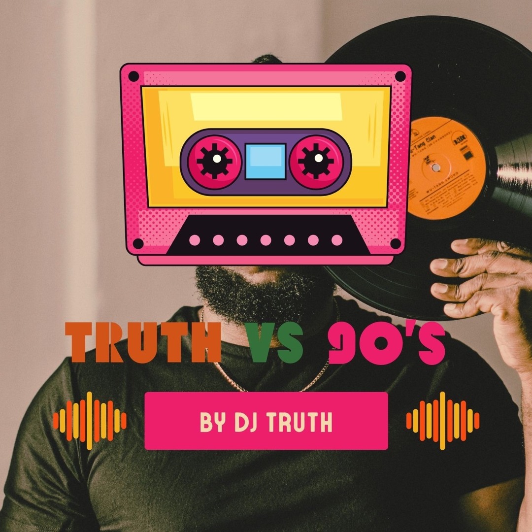 Stream Dj Truth " Truth Vs 90's by DownWithDjTruth | Listen online for ...