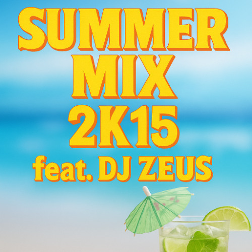 "Summer Mix 2K15" feat. DJ Zeus