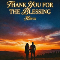 Thank You For The Blessing