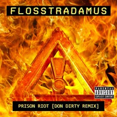 Flosstradamus, GTA - Prison Riot (Don Dirty Remix)