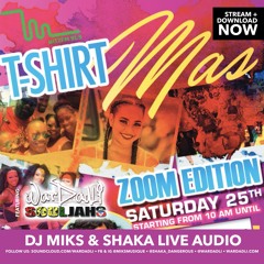 Miks Musique x Shaka presents - (LIVE AUDIO) HitzFM Virtual T-Shirt Mas