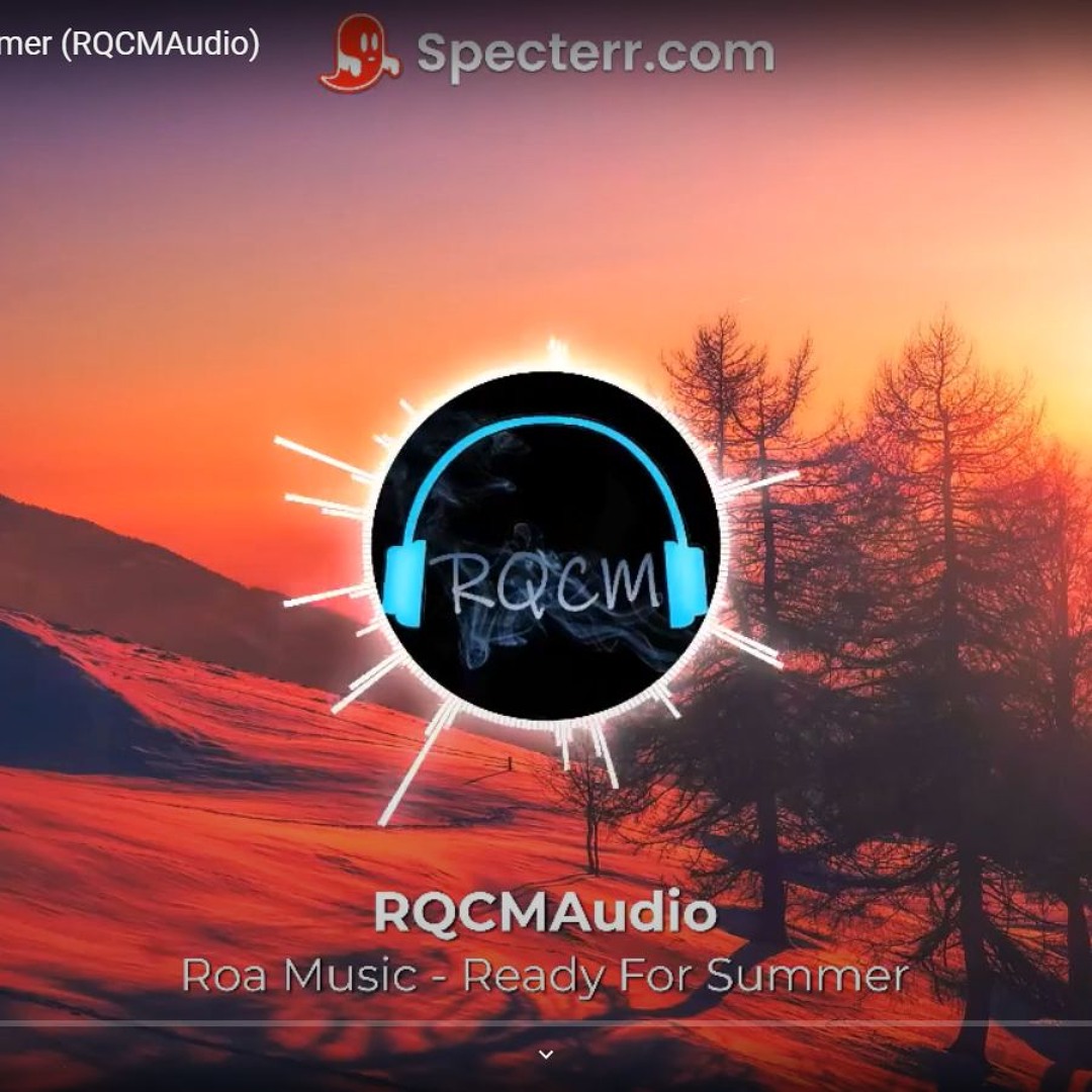 Soundcloud Roa Stream Roa Music - Ready For Summer (RQCMAudio) by RQCM Audio - Vlog ...