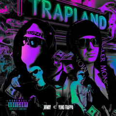 Hiway, YUNG TRAPPA - Trapland