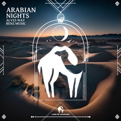 Alves Way, Benz Music - Arabian Nights (Cafe De Anatolia)