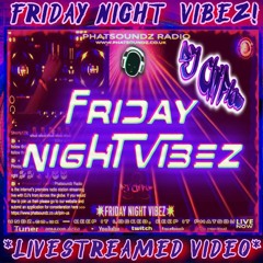 💥FRIDAY NIGHT VIBEZ!💥  HELLS YES!!!! LIVE ON PHATSOUNDZ RADIO!!! (31May2024) 🔊
