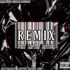 Stay Lifted Anthem Remix ft. Daydream3r, ILLESTNIK, Hazard, ART$