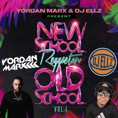 Old Vs New Reggaeton Mixtape - Yordan Marx Ft Dj Ellz