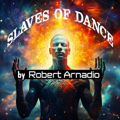Slaves Of Dance (The Arnadio Anthem)