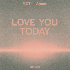 Love You Today