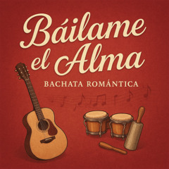 Báilame el Alma