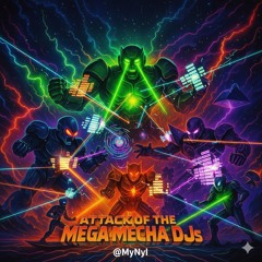 $Attack of Mega Mecha DJ's