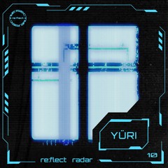 re:flect radar 10: Yüri