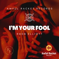 I AM YOUR FOOL