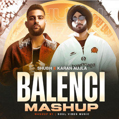 Balenci Mashup - Latest Punjabi Songs 2025