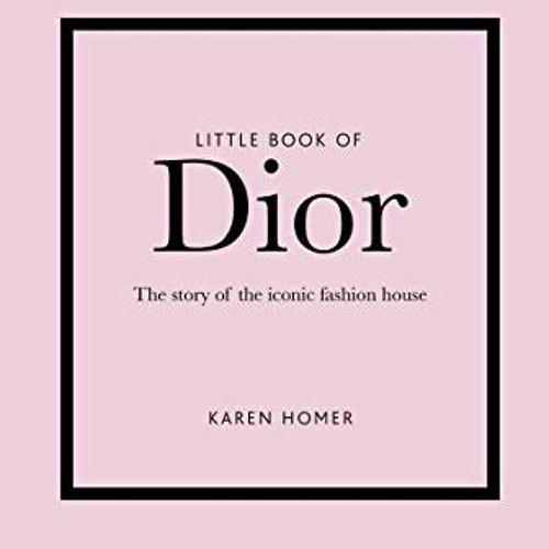 Download pdf Little Book of Dior (Little Books of Fashion, 5) by  Karen Homer