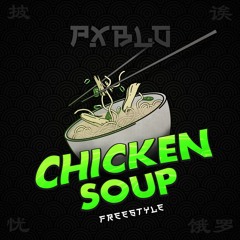 Chicken Soup Freestyle (Prod. Kit Saxby)