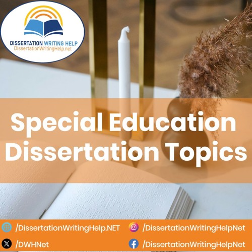 Special Education Dissertation Topics | dissertationwritinghelp.net